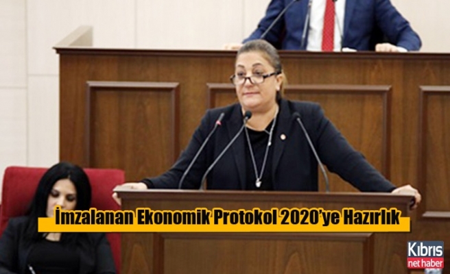İmzalanan Ekonomik Protokol 2020’ye Hazırlık