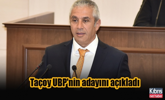 Taçoy UBP'nin adayını açıkladı