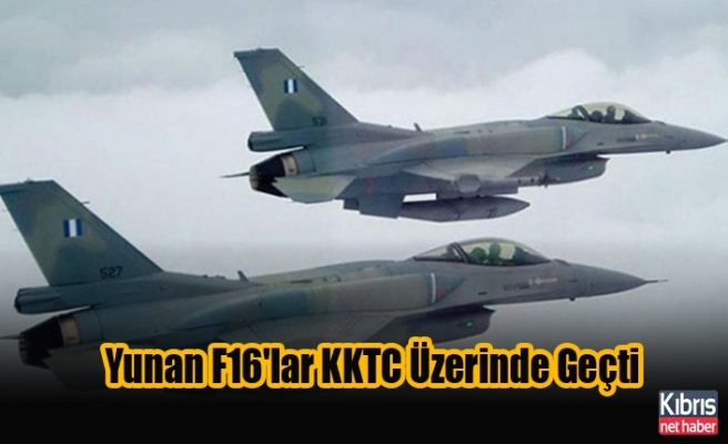 Yunan F16'lar KKTC Üzerinde Geçti