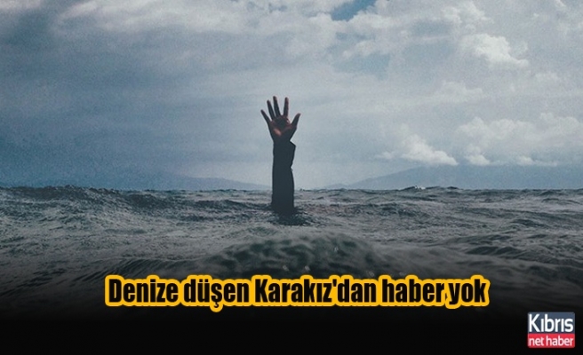 Girne'de denize düşen Halil Karakız'dan haber yok