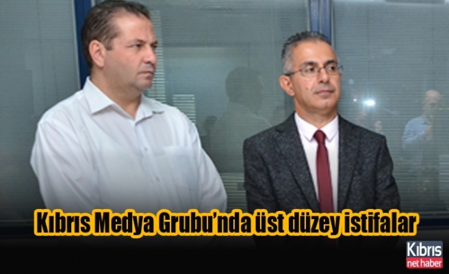 Kıbrıs Medya Grubu’nda üst düzey istifalar