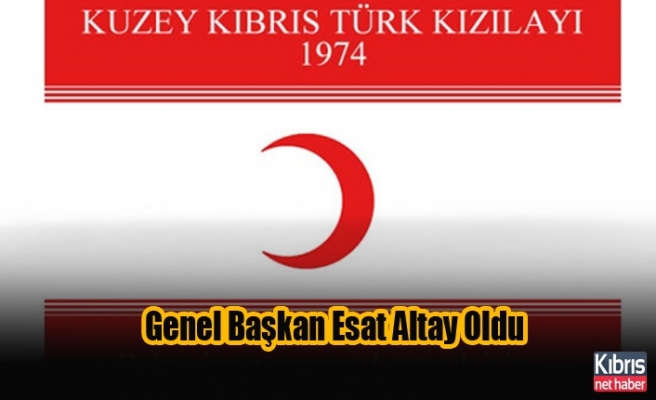 Kuzey Kıbrıs Türk Kızılayı Genel Başkanı Esat Altay Oldu