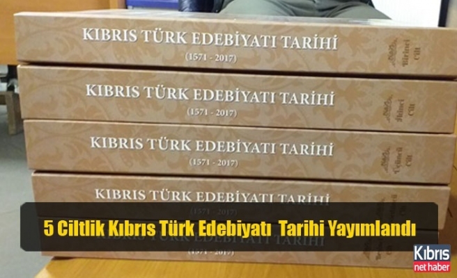5 Ciltlik Kıbrıs Türk Edebiyatı  Tarihi Yayımlandı