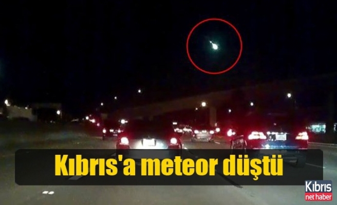 Kıbrıs'a meteor düştü