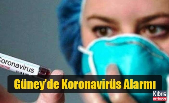 Güney’de Koronavirüs Alarmı