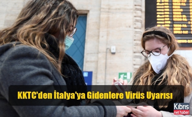 KKTC'den İtalya'ya Gidenlere Virüs Uyarısı