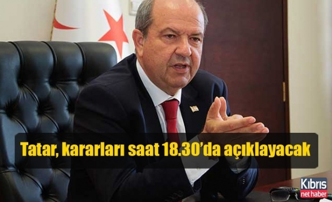 Tatar, Bakanlar Kurulu’nun aldığı ekonomik ve mali kararları saat 18.30’da açıklayacak