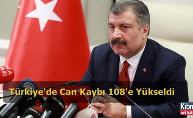 Türkiye'de Can Kaybı 108'e Yükseldi