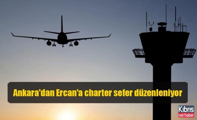 Ankara'dan Ercan'a charter sefer düzenleniyor