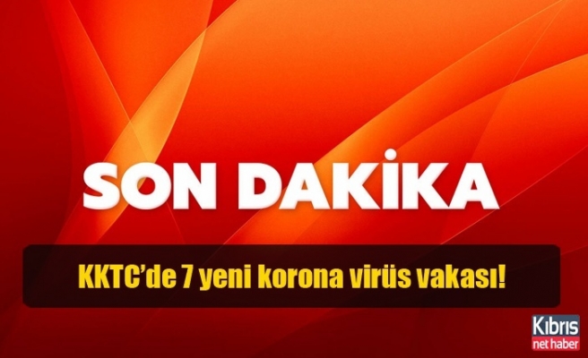 KKTC’de 7 yeni korona virüs vakası!
