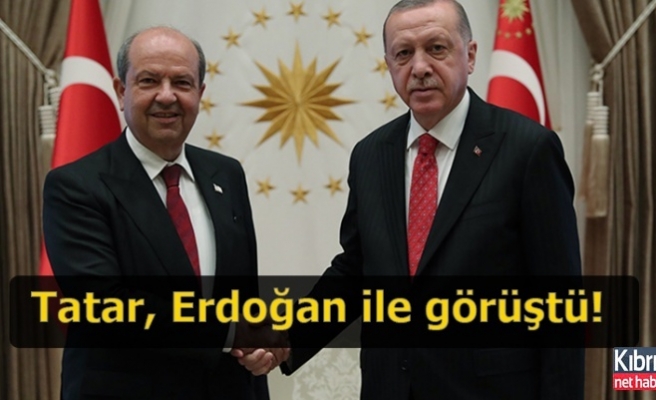 Tatar, Erdoğan ile görüştü!
