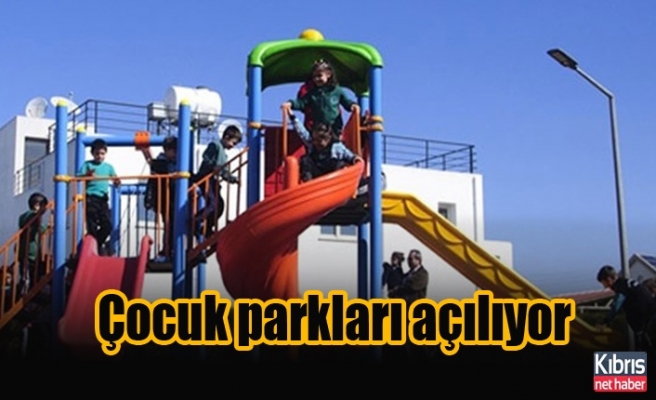 Çocuk parkları açılıyor