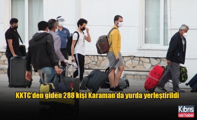 KKTC'den giden 288 kişi Karaman'da yurda yerleştirildi