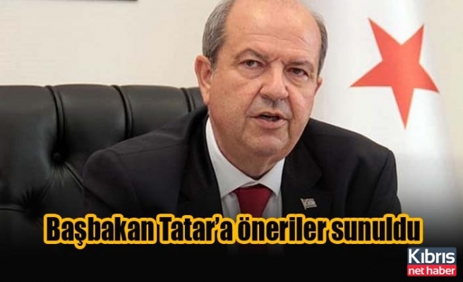 Başbakan Tatar’a öneriler sunuldu