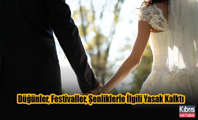 Düğünler, Festivaller, Şenliklerle İlgili Yasak Kalktı