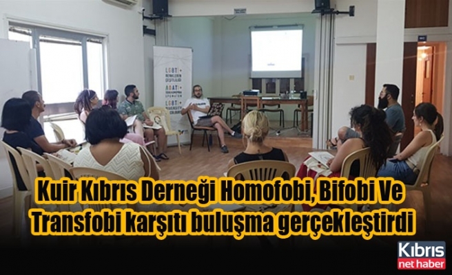 Kuir Kıbrıs Derneği Homofobi, Bifobi Ve Transfobi karşıtı buluşma gerçekleştirdi