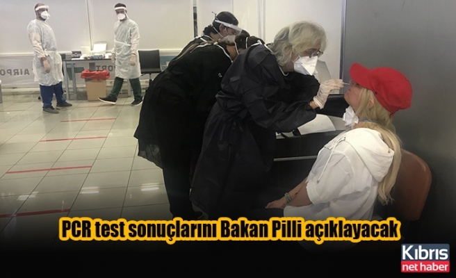 Yolcuların PCR test sonuçlarını Bakan Pilli açıklayacak
