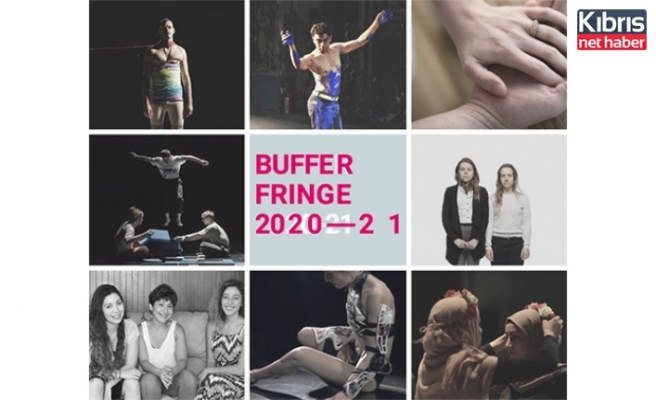 2020 Buffer Frınge performans sanatları festivali etkinlikleri başlıyor