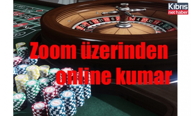 Zoom üzerinden online kumar