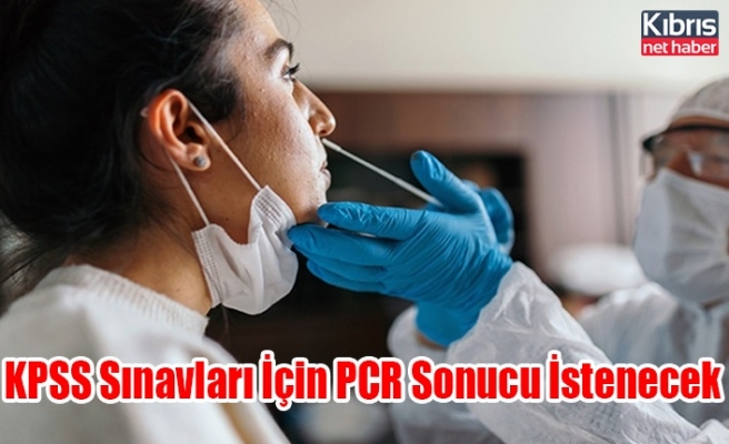 KPSS Sınavları İçin PCR Sonucu İstenecek