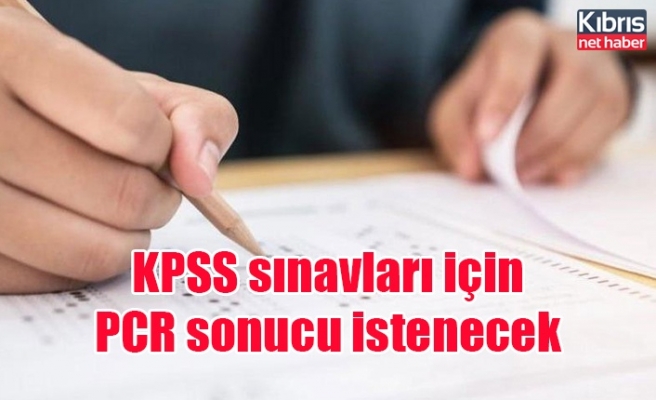 KPSS sınavları için PCR sonucu istenecek