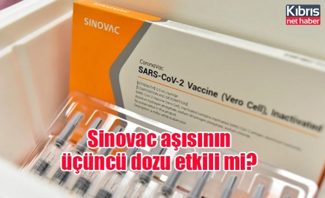 Sinovac aşısının üçüncü dozu etkili mi?