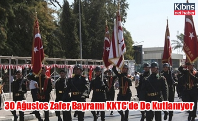 30 Ağustos Zafer Bayramı KKTC'de De Kutlanıyor