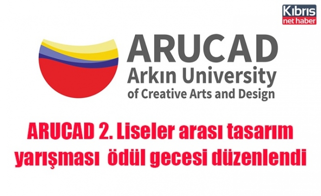 ARUCAD 2. Liseler arası tasarım yarışması  ödül gecesi düzenlendi