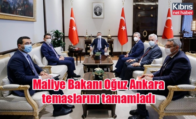 Maliye Bakanı Oğuz Ankara temaslarını tamamladı