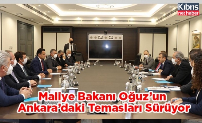 Maliye Bakanı Oğuz’un Ankara’daki Temasları Sürüyor