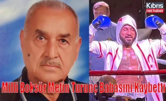 Milli Boksör Metin Turunç Babasını Kaybetti