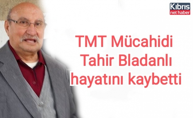 TMT Mücahidi Tahir Bladanlı hayatını kaybetti