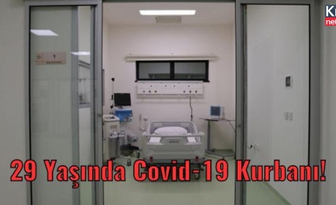 29 yaşında Covid-19 Kurbanı
