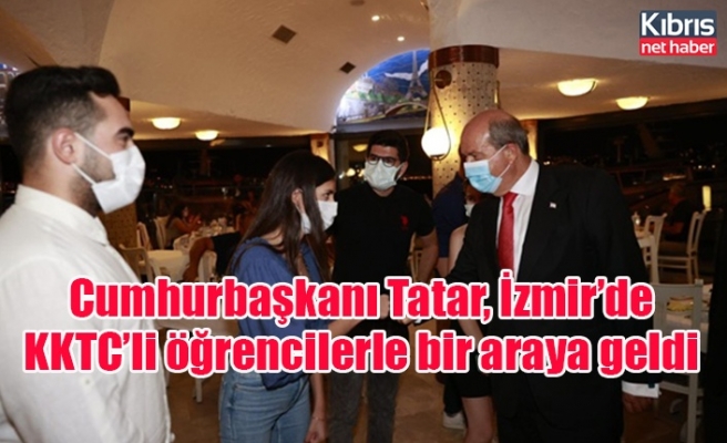 Cumhurbaşkanı Tatar, İzmir’de KKTC’li öğrencilerle bir araya geldi
