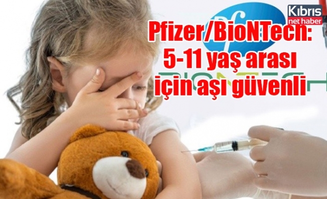 Pfizer/BioNTech: 5-11 yaş arası için aşı güvenli