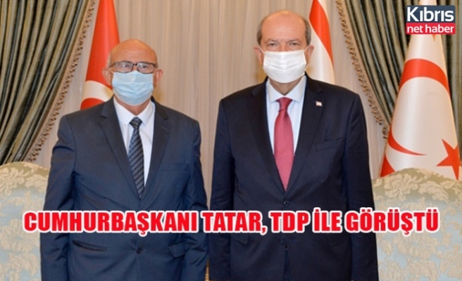 Cumhurbaşkanı Tatar, TDP ile görüştü