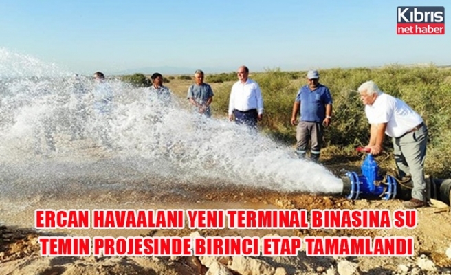 Ercan Havaalanı Yeni Terminal Binasına Su Temin Projesinde Birinci Etap Tamamlandı