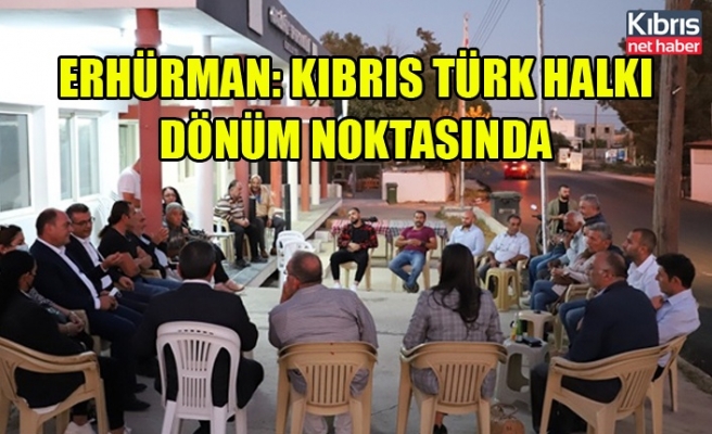 Erhürman: Kıbrıs Türk halkı dönüm noktasında