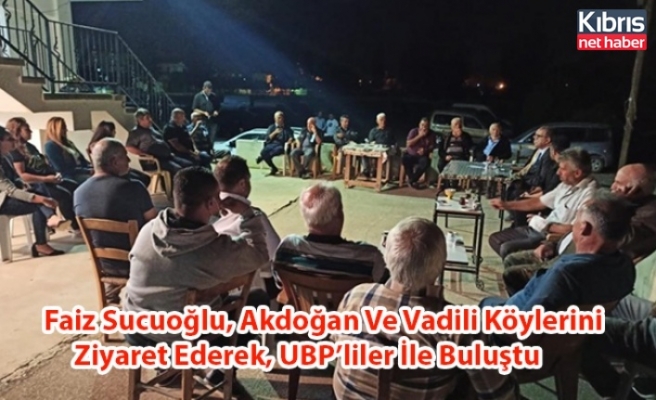 Faiz Sucuoğlu, Akdoğan Ve Vadili Köylerini Ziyaret Ederek, UBP’liler İle Buluştu
