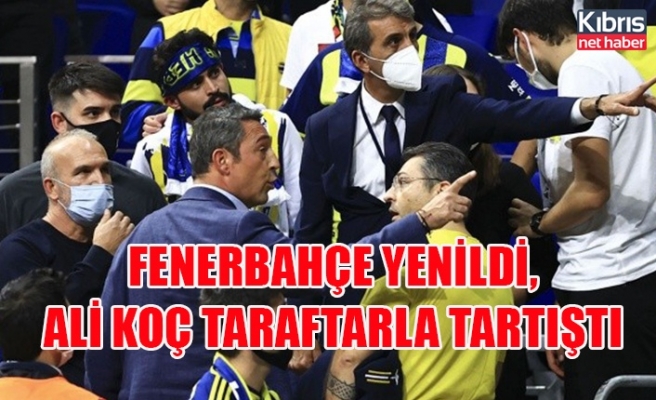 Fenerbahçe yenildi, Ali Koç taraftarla tartıştı