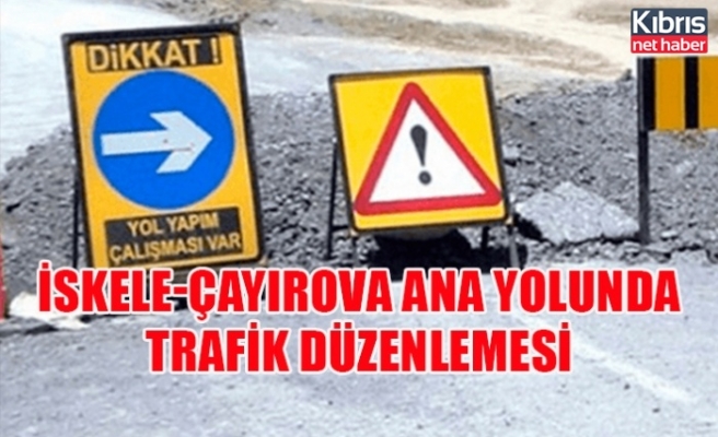 İskele-Çayırova ana yolunda trafik düzenlemesi