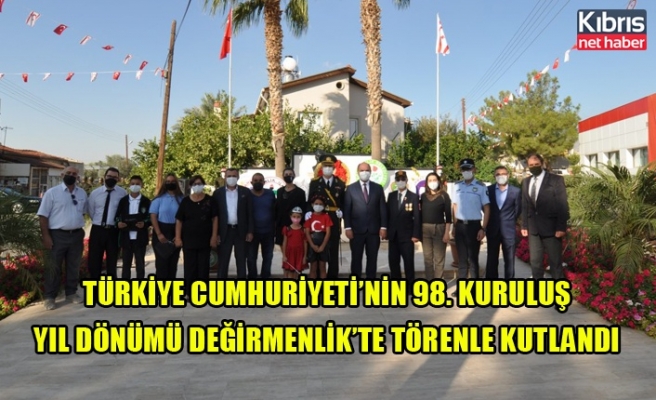 Türkiye Cumhuriyeti’nin 98. kuruluş yıl dönümü Değirmenlik’te törenle kutlandı