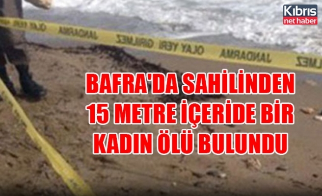 Bafra'da sahilinden 15 metre içeride bir kadın ölü bulundu