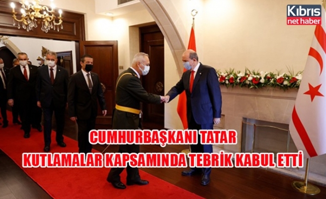 Cumhurbaşkanı Tatar kutlamalar kapsamında tebrik kabul etti