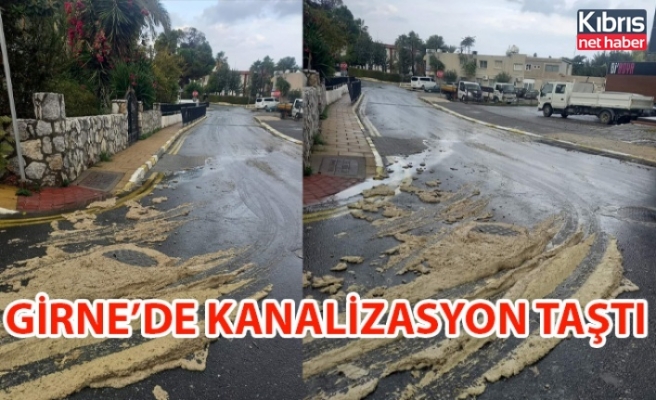 GİRNE'DE KANALİZASYON TAŞTI!