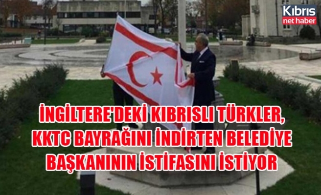 İngiltere'deki Kıbrıslı Türkler, KKTC bayrağını indirten belediye başkanının istifasını istiyor
