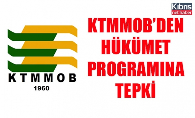 KTMMOB’den hükümet programına tepki