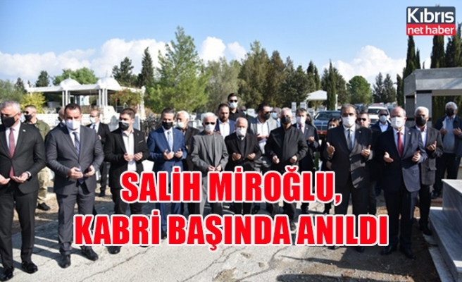 Salih Miroğlu, kabri başında anıldı