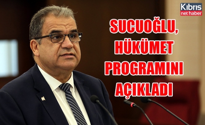 Sucuoğlu, hükümet Programını açıkladı