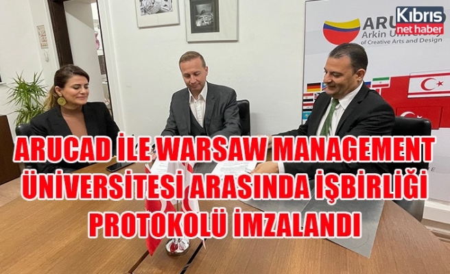 ARUCAD ile Warsaw Management Üniversitesi arasında işbirliği protokolü imzalandı